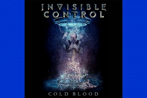 INVISIBLE CONTROL COMPARTILHA NOVO SINGLE E LYRIC VIDEO "COLD BLOOD"