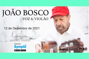 OPINI&Atilde;O PRODUTORA APRESENTA JO&Atilde;O BOSCO NO AUDIT&Oacute;RIO ARA&Uacute;JO VIANNA
