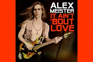 ALEX MEISTER LAN&Ccedil;A VIDEOCLIPE PARA O SINGLE &ldquo;IT AIN&rsquo;T &lsquo;BOUT LOVE&rdquo;