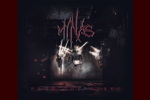MYNAS ANUNCIA O RELAN&Ccedil;AMENTO DO &Aacute;LBUM DE ESTREIA &lsquo;FEAR THE SLAVE&rsquo;