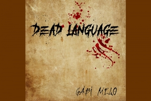 GABI MELO LAN&Ccedil;A &ldquo;DEAD LANGUAGE&rdquo;, FAIXA QUE ABORDA A IMPORT&Acirc;NCIA DO &lsquo;SABER OUVIR&rsquo;