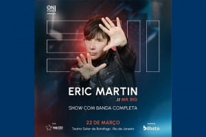 ERIC MARTIN (MR. BIG) CONFIRMA SHOW NO RIO DE JANEIRO EM MAR&Ccedil;O DE 2022