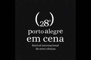 SEGUNDA SEMANA DO 28&ordm; PORTO ALEGRE EM CENA