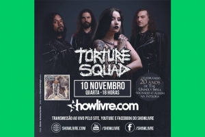 TORTURE SQUAD: BANDA SE APRESENTA NO PROGRAMA "SHOWLIVRE" DIA 10 DE NOVEMBRO