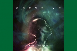 PRESSIVE RETORNA COM SINGLE "ESTA VEZ NO"