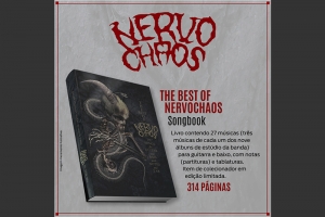 NERVOCHAOS LAN&Ccedil;A SONGBOOK &ldquo;THE BEST OF NERVOCHAOS&rdquo; EM EDI&Ccedil;&Atilde;O LIMITADA