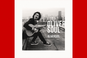 OLIVER SOUL, DA ARTE KEROSENE, FALA DA PROFUNDIDADE E LEVEZA DOS SENTIMENTOS NO 1&ordm; SOLO