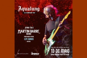 (EVENTO CANCELADO) - MARTIN BARRE BAND: GUITARRISTA DO JETHRO TULL APRESENTA NA &Iacute;NTEGRA O DISCO AQUALUNG EM A PORTO ALEGRE
