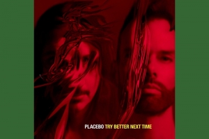 PLACEBO COMPARTILHA NOVO SINGLE &lsquo;TRY BETTER NEXT TIME&rsquo;