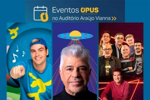 EVENTOS OPUS NO ARA&Uacute;JO VIANNA: LULU SANTOS, LUCCAS NETO E ROUPA NOVA & DANIEL