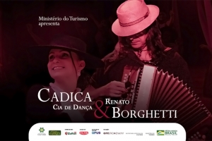 CADICA CIA. DE DAN&Ccedil;A & RENATO BORGHETTI, 31 DE MAR&Ccedil;O, NO TEATRO DO BOURBON COUNTRY