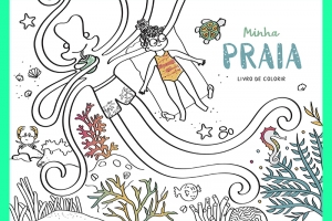 MINHA PRAIA, LIVRO DE COLORIR DE JOANA SCHOSSLER, RETRATA DE FORMA L&Uacute;DICA A DIVERSIDADE DO LITORAL BRASILEIRO