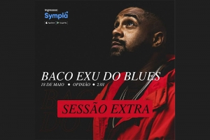 BACO EXU DO BLUES VOLTA AO OPINI&Atilde;O PARA 2 NOITES DE NOVA TOUR