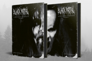 LIVRO &ldquo;BLACK METAL: A HIST&Oacute;RIA COMPLETA&rdquo; SER&Aacute; LAN&Ccedil;ADO NO BRASIL EM DOIS VOLUMES