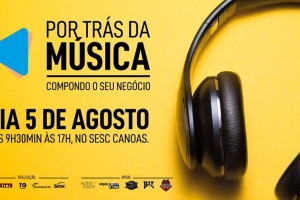 POR TRÁS DA MÚSICA - COMPONDO O SEU NEGÓCIO