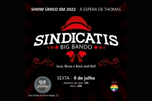 SINDICATIS BIG BANDO &Uacute;NICA APRESENTA&Ccedil;&Atilde;O EM 2022 NO GRAVADOR PUB (08/7)