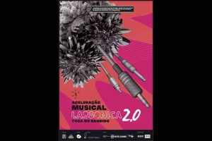 OI FUTURO E EST&Uacute;DIO TOCA DO BANDIDO APRESENTAM O EDITAL ACELERA&Ccedil;&Atilde;O MUSICAL LABSONICA 2.:.0 TOCA DO BANDIDO
