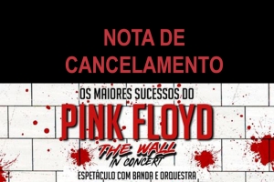 NOTA DE CANCELAMENTO - THE WALL IN CONCERT