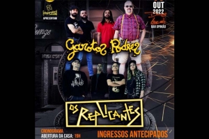 GAROTOS PODRES: PRIMEIRA APRESENTA&Ccedil;&Atilde;O EM PORTO ALEGRE DIA 09/10 COM ABERTURA DA BANDA REPLICANTES