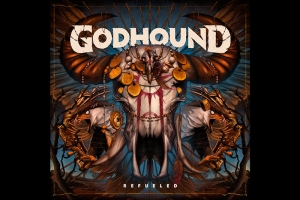 "REFUELED", &Aacute;LBUM DE ESTREIA DO GODHOUND, J&Aacute; DISPON&Iacute;VEL