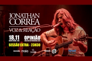 JONATHAN CORR&Ecirc;A APRESENTA DUAS SESS&Otilde;ES DO SHOW VOZ&REA&Ccedil;&Atilde;O NO OPINI&Atilde;O