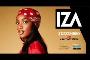 IZA SE APRESENTA PELA PRIMEIRA VEZ NO AUDIT&Oacute;RIO ARA&Uacute;JO VIANNA DIA 03 DE DEZEMBRO