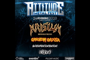 ATTITUDE METAL FEST: PRIMEIRA EDI&Ccedil;&Atilde;O RE&Uacute;NE KRISIUN, GANGRENA GASOSA, CLAVA E SANGUE DE BODE NO PALCO DO CIRCO VOADOR