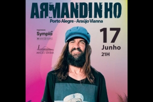 ARMANDINHO DE VOLTA AO PALCO DO ARA&Uacute;JO VIANNA DIA 17/6