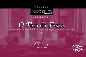 REI MAGRO PRODU&Ccedil;&Otilde;ES APRESENTA: PROJETO &ldquo;HAPPENING" COM: O FINO DA FOSSA -  IANDRA CATTANI E RODRIGO FERNANDEZ 