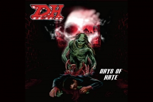 J&Aacute; DISPON&Iacute;VEL PELA HEAVY METAL ROCK, &ldquo;DAYS OF HATE&rdquo;, NOVO &Aacute;LBUM DO D.H., LEND&Aacute;RIA BANDA PAULISTA DE THRASH METAL