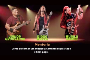 DIOGO MAFRA, MURILO RAMOS E JUNIOR GROOVADOR CRIAM MENTORIA PARA M&Uacute;SICOS E ASPIRANTES 