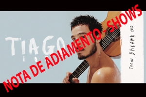 NOTA DE ADIAMENTO - SHOWS TIAGO IORC