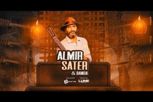 ALMIR SATER APRESENTA NOVA TURN&Ecirc; NO ARA&Uacute;JO VIANNA EM AGOSTO
