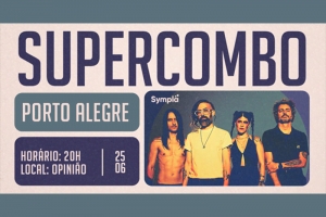 SUPERCOMBO RETORNA AO BAR OPINI&Atilde;O COM A TOUR "REM&Eacute;DIOS" NO DIA 25/06