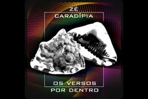  Z&Eacute; CARAD&Iacute;PIA LAN&Ccedil;A SEU NOVO TRABALHO, &ldquo;OS VERSOS POR DENTRO&rdquo; COM 14 M&Uacute;SICAS. 