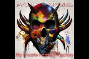 GUITARRISTA E PRODUTOR MUSICAL PAULO RANGEL LAN&Ccedil;A O SINGLE DE ROCK/PROG METAL "MY PRIVATE FANTASY FACTORY"