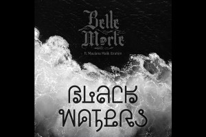 SYMPHONIC METAL SENSATION BELLE MORTE LAN&Ccedil;A NOVO SINGLE E V&Iacute;DEO "BLACK WATERS" FT. MAULANA MALIK IBRAHIM