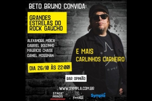   BETO BRUNO CONVIDA GRANDES ESTRELAS DO ROCK GAÚCHO DIA 26/8 NO BAR OPINIÃO