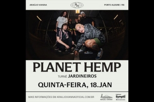 BANDA PLANET HEMP SE APRESENTA NO AUDIT&Oacute;RIO ARA&Uacute;JO VIANNA EM JANEIRO DE 2024
