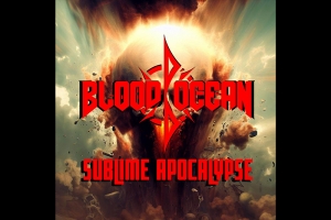 BLOOD OCEAN LAN&Ccedil;A &Aacute;LBUM DE ESTREIA "SUBLIME APOCALYPSE" NAS PLATAFORMAS DIGITAIS