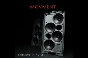 BANDA IRLANDESA ALTERNATIVA MOVMENT LAN&Ccedil;A NOVO SINGLE &lsquo;I BELIEVE IN NOISE&rsquo;