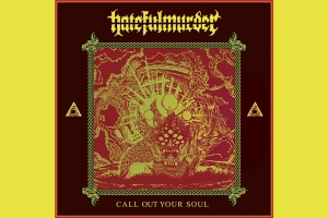 HATEFULMURDER LAN&Ccedil;A PODEROSO V&Iacute;DEO E SINGLE "CALL OUT YOUR SOUL&rdquo;
