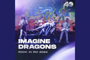 ROCK IN RIO 2024: FESTIVAL ANUNCIA UM DOS NOMES MAIS PEDIDOS PELOS F&Atilde;S PARA SER UM DOS HEADLINERS DA EDI&Ccedil;&Atilde;O COMEMORATIVA DOS 40 ANOS: IMAGINE DRAGONS
